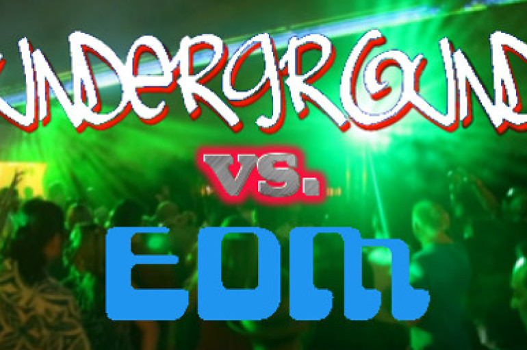 EDM Versus Underground Debate. Worthwhile Discussion? You Bet! (Op-Ed)