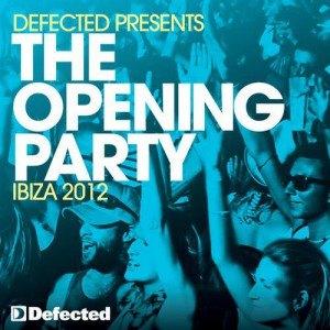 Defected Ibiza Opening Party 2012