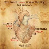 NEW MUSIC: Bah Samba Presents Shake The Dog – Corazon Roto