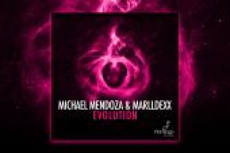 NEW MUSIC: Michael Mendoza & MarllDexx – Evolution