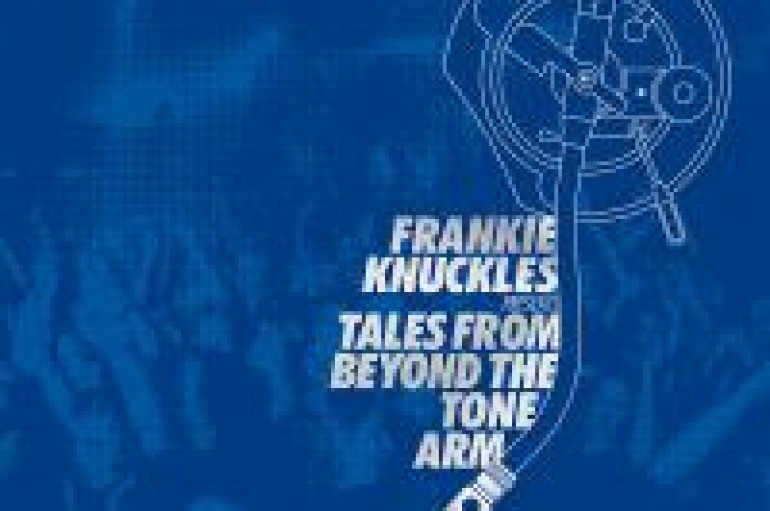Frankie Knuckles Set To Drop New Album ‘Tales From Beyond The Tone Arm’