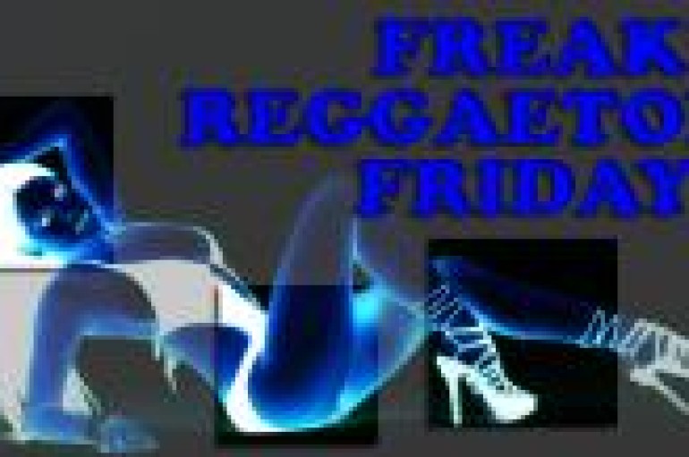 FREAKY REGGAETON FRIDAYS – 12.16.11