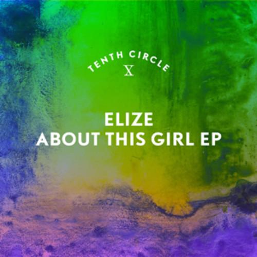 French Producer Elize Tells Us 'About This Girl'