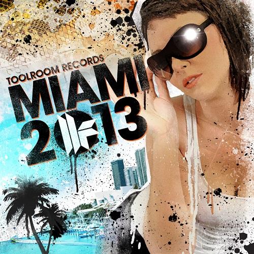 Massive Toolroom Records Miami 2013 Is Here!