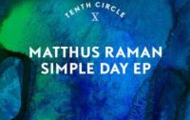 NEW MUSIC: Matthus Raman – Simple Day EP
