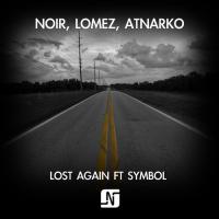 NEW MUSIC: Noir, Lomez, & Atnarko Find Each Other To Get 'Lost Again'
