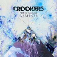NEW MUSIC: Crookers Are Able To Maximize Remixes