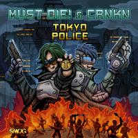 NEW MUSIC: Must Die! & CRNKN Release ‘Tokyo Police’ EP