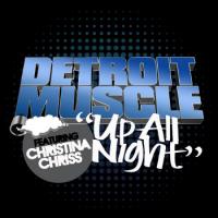 Watch Then Download New Track Up All Night By Detroit Muscle [VIDEO+MUSIC]