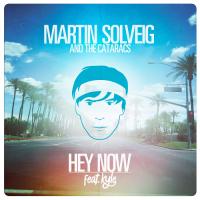 Martin Solveig and The Cataracs "Hey Now" feat. Kyle