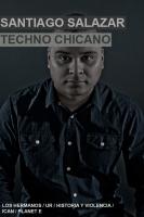 WEEKEND MIX 4.1.11: TECHNO CHICANO