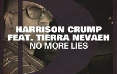 Listen To Harrison Crump's Latest No More Lies Ft. Tierra Nevaeh