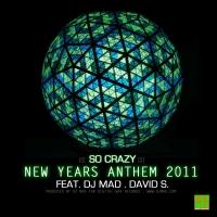 MUSIC: So Crazy – New Years Anthem Feat. Dj Mad and David S