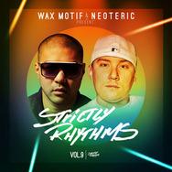 Wax Motif & Neoteric Present Strictly Rhythms Vol.9 [MUSIC]