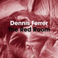 TRACK SPOTLITE: Red Room By Dennis Ferrer