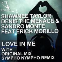 Denis The Menace & Sandro Monte Team Up With Erick Morillo & Shawnee Taylor On New Track Love In Me