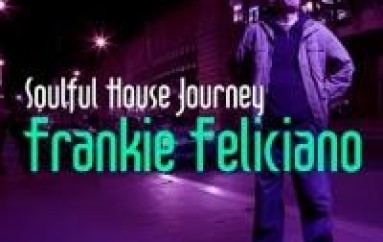Frankie Feliciano Takes You On A "Soulful House Journey"