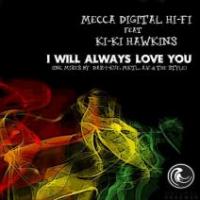 Mecca Digital Hi-Fi Drops New EP 'I Will Always Love You'
